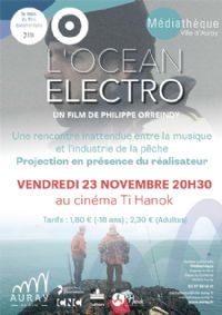 Mois du film documentaire : L'Océan électro de Philippe Orreindy. Le vendredi 23 novembre 2018 à Auray. Morbihan.  20H30